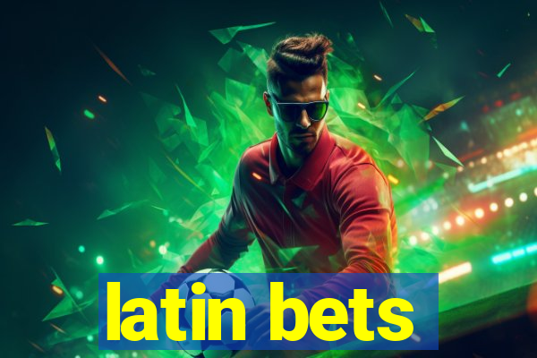 latin bets